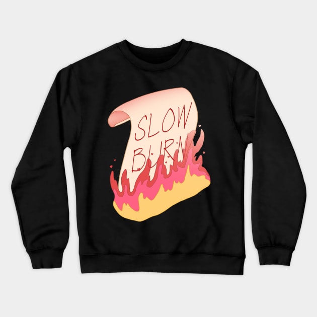 The Slowest of Slow Burns Crewneck Sweatshirt by Shrineheart